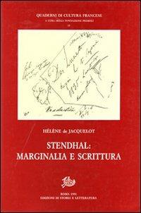 Stendhal. Marginalia e scrittura - Hélène de Jacquelot - Libro Storia e Letteratura 1991, Quaderni di cultura francese | Libraccio.it