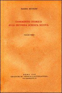 Commento storico alla seconda Scienza Nuova - Fausto Nicolini - Libro Edizioni di Storia e Letteratura 1978, Storia e letteratura | Libraccio.it