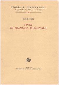 Studi di filosofia medievale - Bruno Nardi - Libro Storia e Letteratura 2011, Storia e letteratura | Libraccio.it