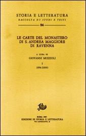 Le carte del Monastero di S. Andrea Maggiore di Ravenna. Vol. 1: 896-1000