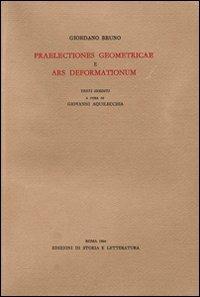 «Praelectiones geometricae»-«Ars deformationum» - Giordano Bruno - Libro Storia e Letteratura 1964, Storia e letteratura | Libraccio.it