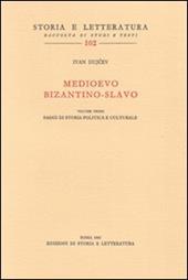 Medioevo bizantino-slavo. Vol. 1: Studi di storia politica e culturale