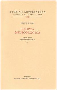 Scripta musicologica - Igino Anglés - Libro Edizioni di Storia e Letteratura 1975, Storia e letteratura | Libraccio.it