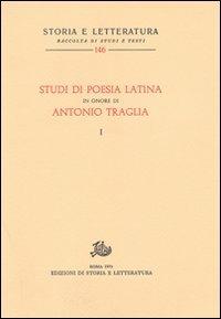 Studi di poesia latina in onore di Antonio Traglia  - Libro Edizioni di Storia e Letteratura 1979, Storia e letteratura | Libraccio.it