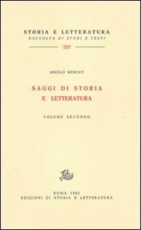 Saggi di storia e letteratura. Vol. 2 - Angelo Mercati - Libro Storia e Letteratura 1982, Storia e letteratura | Libraccio.it