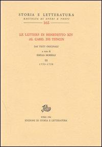 Le lettere di Benedetto XIV al card. De Tencin. Dai testi originali. Vol. 3: 1753-1758 - Benedetto XIV - Libro Edizioni di Storia e Letteratura 1984, Storia e letteratura | Libraccio.it