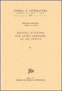 Recueil d'études sur saint Bernard et ses écrits. Vol. 4 - Jean Leclercq - Libro Storia e Letteratura 1987, Storia e letteratura | Libraccio.it