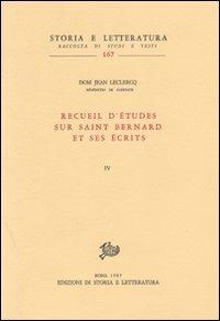 Recueil d'études sur saint Bernard et ses écrits. Vol. 4 - Jean Leclercq - Libro Edizioni di Storia e Letteratura 1987, Storia e letteratura | Libraccio.it