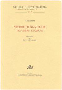 Storie di bizzoche tra Umbria e Marche - Mario Sensi - Libro Edizioni di Storia e Letteratura 1995, Storia e letteratura | Libraccio.it