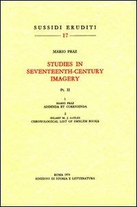 Studies in seventeenth-century imagery. Vol. 2 - Mario Praz - Libro Edizioni di Storia e Letteratura 1974, Sussidi eruditi | Libraccio.it
