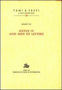 Sixtus IV and men of letters - Egmont Lee - Libro Edizioni di Storia e Letteratura 1978, Temi e testi | Libraccio.it