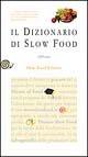 Il dizionario di Slow Food. 150 voci