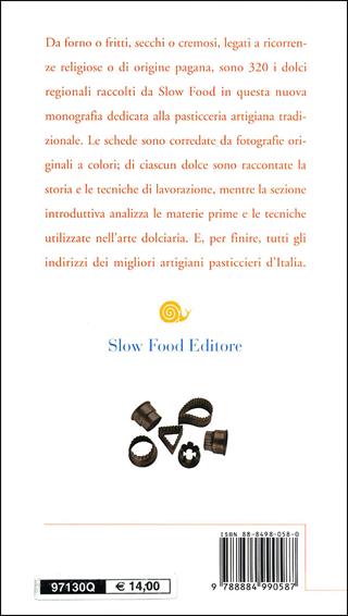 L'Italia dei dolci. Guida alla scoperta e alla conoscenza  - Libro Slow Food 2009, Guide | Libraccio.it
