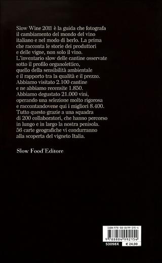 Slow wine 2011. Storie di vita, vigne, vini in Italia  - Libro Slow Food 2010, Guide | Libraccio.it