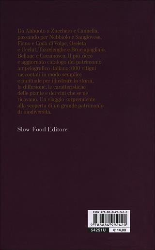 Guida ai vitigni d'Italia. Storia e caratteristiche di 750 varietà autoctone  - Libro Slow Food 2011, Guide | Libraccio.it