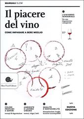 Il piacere del vino. Come imparare a bere meglio