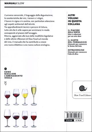 Il piacere del vino. Come imparare a bere meglio - Paola Gho, Giovanni Ruffa - Libro Slow Food 2012, Manuali Slow | Libraccio.it