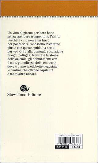 Guida al vino quotidiano. I migliori vini d'Italia a meno di 10 euro in cantina  - Libro Slow Food 2013, Guide | Libraccio.it