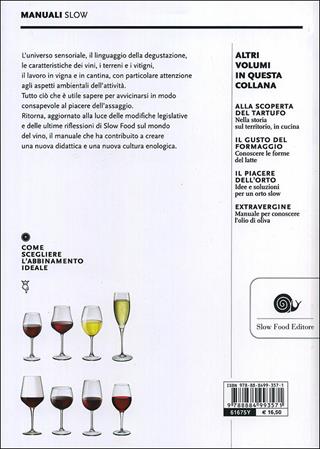 Il piacere del vino. Come imparare a bere meglio - Paola Gho, Giovanni Ruffa - Libro Slow Food 2014, Manuali Slow | Libraccio.it