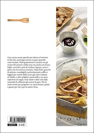 A tavola senza sprechi. 120 ricette del recupero  - Libro Slow Food 2016, I ricettari Slow Food | Libraccio.it