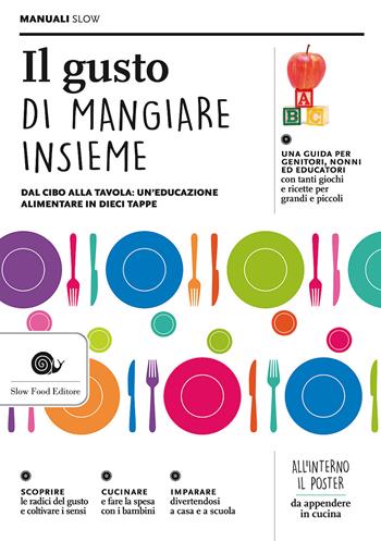 Il gusto di mangiare insieme - Carla Barzanò - Libro Slow Food 2016, Manuali Slow | Libraccio.it