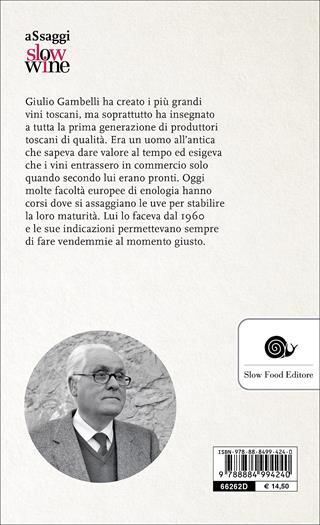 Giulio Gambelli. L'uomo che sapeva ascoltare il vino - Carlo Macchi - Libro Slow Food 2016, AsSaggi | Libraccio.it