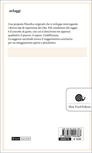 Il gusto come esperienza. Saggio di filosofia e estetica del cibo - Nicola Perullo - Libro Slow Food 2016, AsSaggi | Libraccio.it