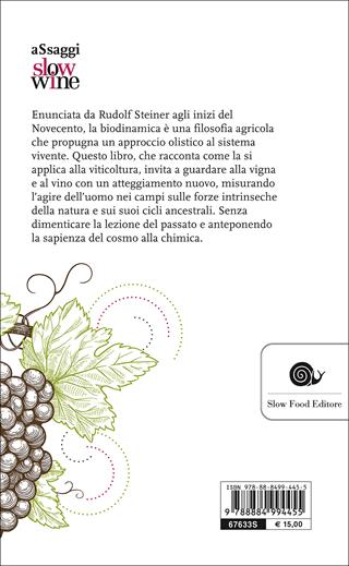 La vigna, il vino e la biodinamica - Nicolas Joly - Libro Slow Food 2016, AsSaggi | Libraccio.it