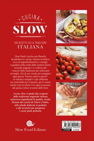 Cucina slow. 500 ricette della tradizione italiana  - Libro Slow Food 2016, I ricettari Slow Food | Libraccio.it
