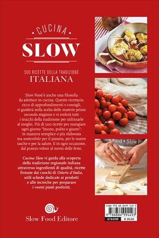 Cucina slow. 500 ricette della tradizione italiana  - Libro Slow Food 2016, Ricettari Slow Food | Libraccio.it