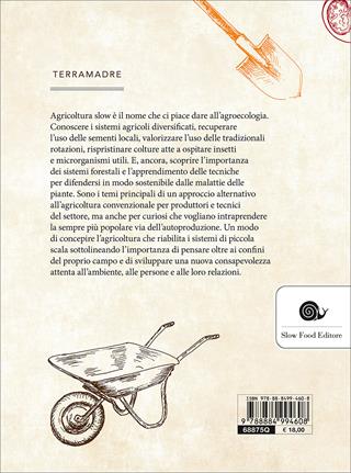 Agricoltura slow - Francesco Sottile, Cristiana Peano - Libro Slow Food 2017, Terra Madre | Libraccio.it