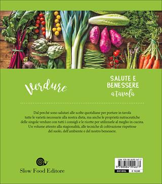 Verdure. Perché ci fanno bene - Maria Zugnoni - Libro Slow Food 2017, Slow life. Salute e benessere a tavola | Libraccio.it