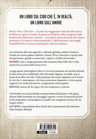 Bread, wine, chocolate. La lenta scomparsa dei cibi che più amiamo - Simran Sethi - Libro Slow Food 2017, Terra Madre | Libraccio.it