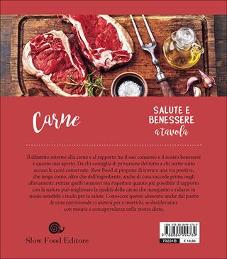 Carne. Ridurre il consumo e sceglierla di qualità. 60 ricette - Patrizia Gnagnarella - Libro Slow Food 2017, Salute e benessere a tavola | Libraccio.it