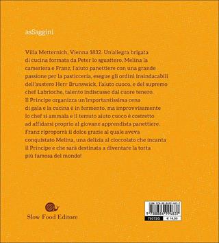La torta di Franz. L'incredibile storia della Sacher - Rossella Fabbri - Libro Slow Food 2017, AsSaggi | Libraccio.it