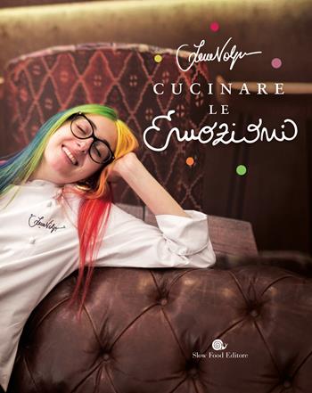Cucinare le emozioni - Irene Volpe - Libro Slow Food 2023, Slowbook | Libraccio.it