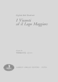 I visconti e il Lago Maggiore - Gigliola Soldi Rondinini - Libro Alberti 2006, Estratti di Verbanus | Libraccio.it