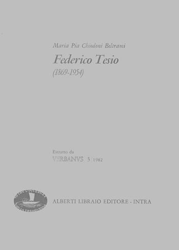 Federico Tesio (1869-1954) - M. Pia Chiodoni Beltrami - Libro Alberti 2009, Estratti di Verbanus | Libraccio.it