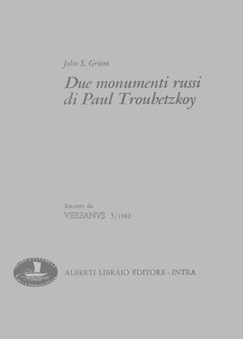 Due monumenti russi di Paul Troubetzkoy - John S. Grioni - Libro Alberti 2015, Estratti di Verbanus | Libraccio.it