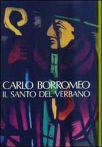 Verbanus. Rassegna per la cultura, l'arte, la storia del lago. Vol. 5: Carlo Borromeo, il santo del Verbano.  - Libro Alberti 2009, Pubbl. sto. zona verbanese. Prima serie | Libraccio.it