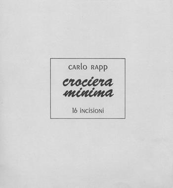Crociera minima - Carlo Rapp - Libro Alberti 2006, Verbano illustrato | Libraccio.it