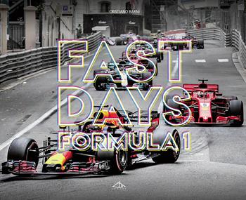 Fast days. Formula 1. Ediz. italiana e inglese - Cristiano Barni - Libro Saturnia 2018 | Libraccio.it
