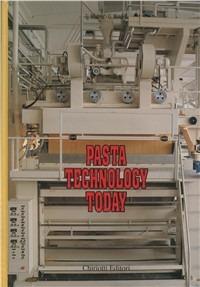 Pasta technology today - Ljubomir Milatovic, Gianni Mondelli - Libro Chiriotti 1991 | Libraccio.it