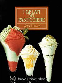 I gelati del pasticciere - Jef Damme - Libro Chiriotti 1992 | Libraccio.it