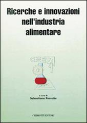 Ricerche e innovazioni nell'industria alimentare. Atti del 1º Congresso italiano di scienza e tecnologia degli alimenti