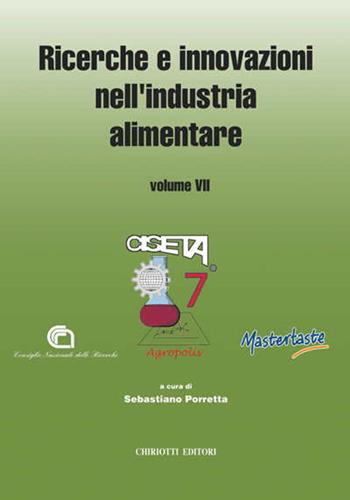Ricerche e innovazioni nell'industria alimentare. Atti del 6º Congresso italiano di scienza e tecnologia degli alimenti - Sebastiano Porretta - Libro Chiriotti 2004 | Libraccio.it
