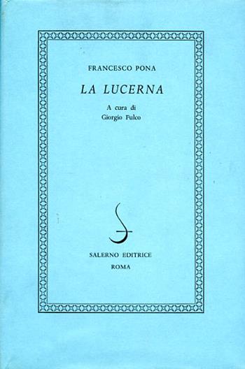 La lucerna - Francesco Pona - Libro Salerno 1973, I novellieri italiani | Libraccio.it