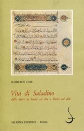 Vita di Saladino dalle opere di Imàd Ad-din e Bahà Ad-din