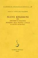 Nuove riflessioni sul «Discorso o Dialogo intorno alla nostra lingua» di Niccolò Machiavelli - Ornella Castellani Pollidori - Libro Salerno 1981, Quaderni di Filologia e critica | Libraccio.it