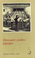 Dizionario politico popolare  - Libro Salerno 1984, Omikron | Libraccio.it